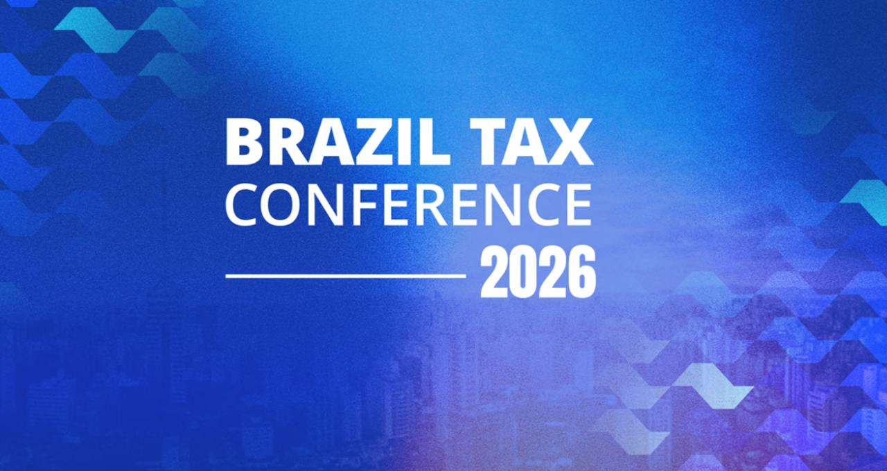 Brazil Tax Conference 2026 reúne especialistas em São Paulo no dia 22/10